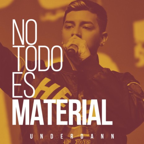 No Todo Es Material | Boomplay Music