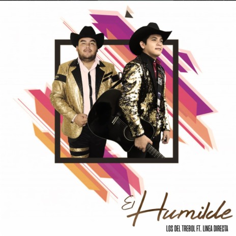 El Humilde ft. Linea Directa | Boomplay Music