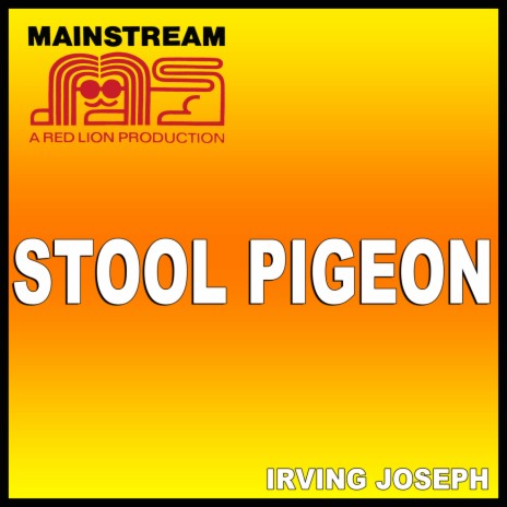 Stool Pigeon