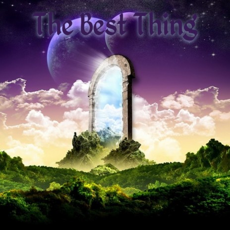 The Best Thing | Boomplay Music
