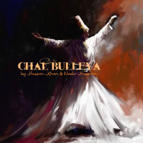 Chal Bulleya (Sufi Poetry) ft. Nadir Hussain | Boomplay Music