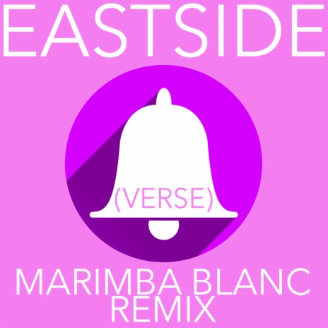Eastside (Verse) Marimba Blanc Remix | Boomplay Music