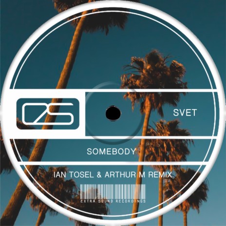 Somebody (Ian Tosel & Arthur M Remix) ft. Ian Tosel & Arthur M