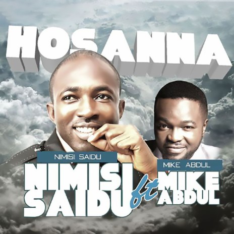 Hosanna ft. Mike Abdul | Boomplay Music