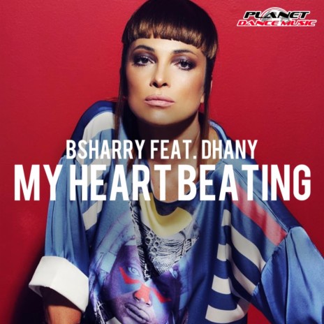 My Heart Beating (Radio Edit) ft. Dhany | Boomplay Music