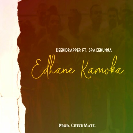 Edhane KaMoka ft. SpaceMunna | Boomplay Music