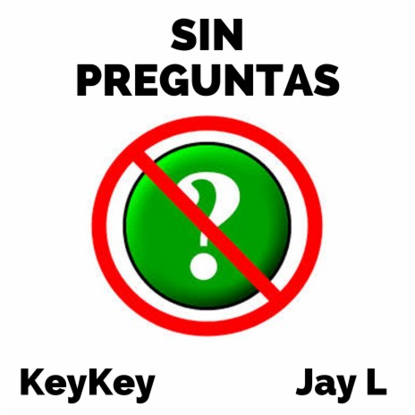 Sin Preguntas ft. Jay L | Boomplay Music