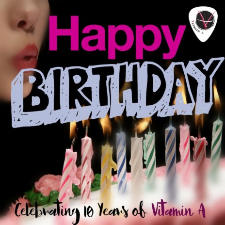 Vitamin A - Happy Birthday MP3 Download & Lyrics | Boomplay