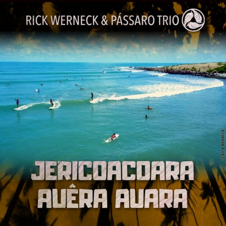 Jericoacoara Auêra Auara ft. Pássaro Trio | Boomplay Music