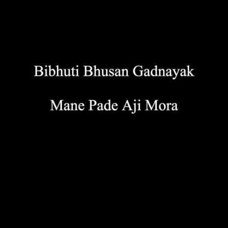 Mane Pade Aji Mora | Boomplay Music
