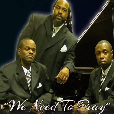 We Need to Pray | Boomplay Music