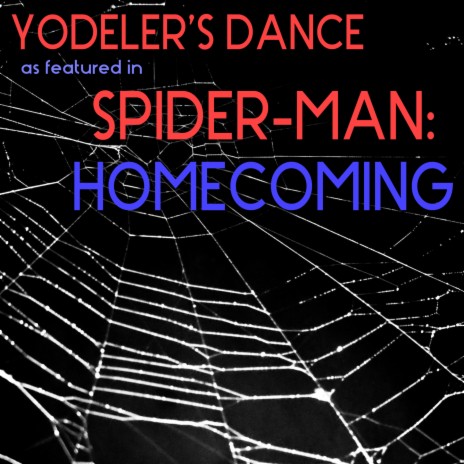 Yodeler's Dance (As Featured in "Spider-Man: Homecoming")