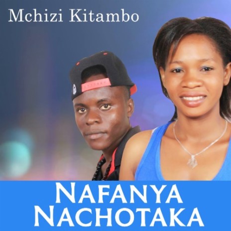 nafanya nachotaka