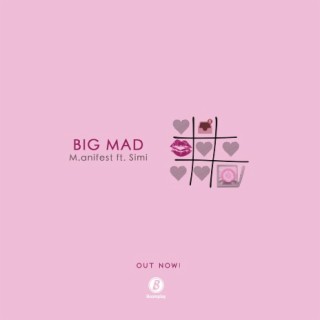 Big Mad | Boomplay Music