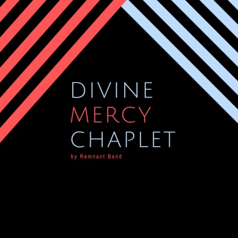 Divine Mercy Chaplet (Remnant Version)
