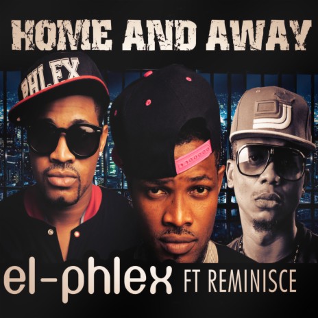 Home And Away ft. Reminisce | Boomplay Music