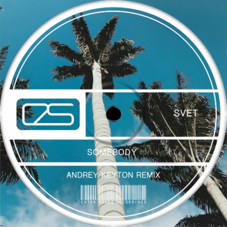 Somebody (Andrey Keyton Instrumental Remix) ft. Andrey Keyton | Boomplay Music