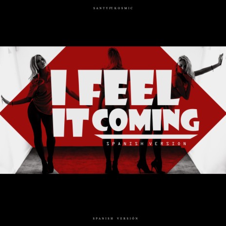 I feel It coming - spanish version | Boomplay Music