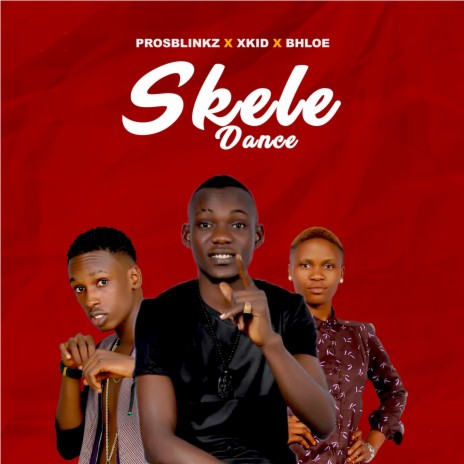 Skele ft. Bhloe, X-Kid & Prozblinkz