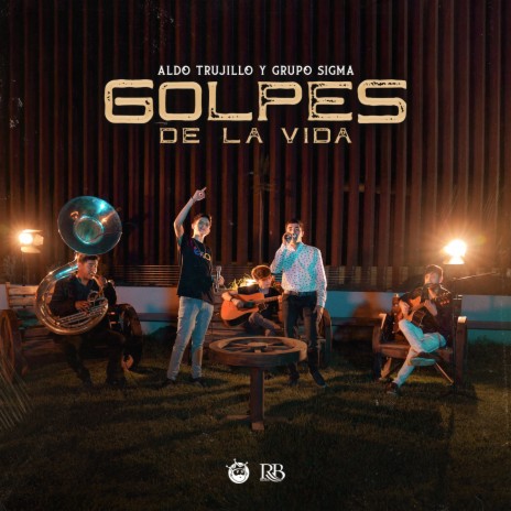 Golpes De La Vida ft. Grupo Sigma | Boomplay Music