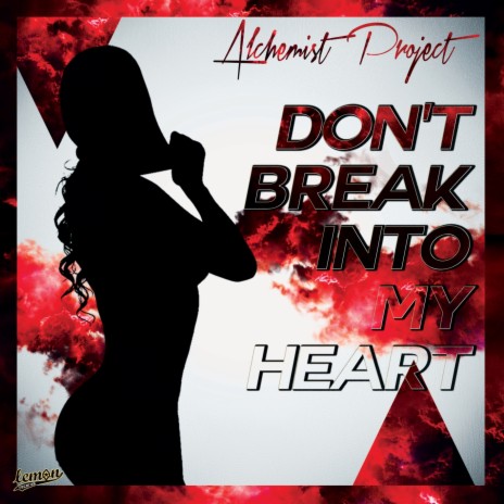 Don't Break into My Heart | Boomplay Music