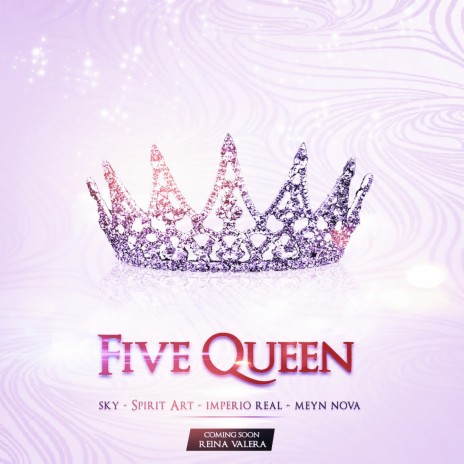 Five Queen ft. SKY, Spirit Art, Imperio Real & Meyn Nova | Boomplay Music
