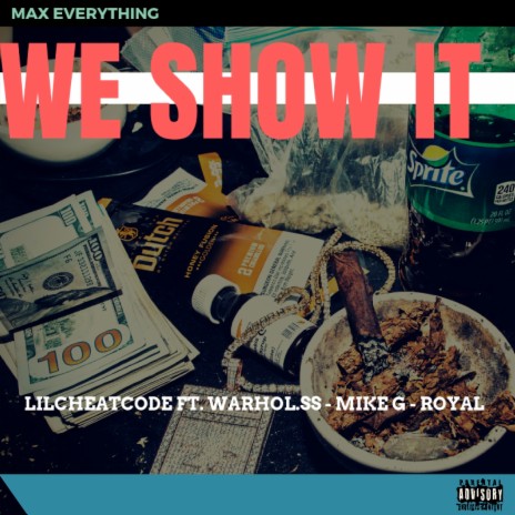 We Show It ft. Warhol.SS, Royal & Mike G | Boomplay Music