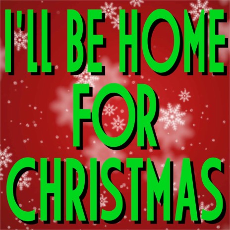 I'll Be Home for Christmas (Christmas Version) | Boomplay Music