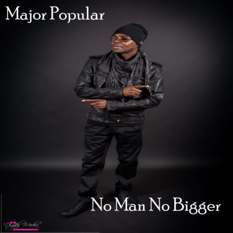 No Man No Bigger | Boomplay Music