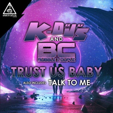 Trust Us Baby (Original Mix) ft. Bubble Couple