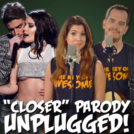 "Closer" Parody of The Chiansmokers' "Closer" - Unplugged