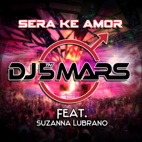 Sera Ke Amor (Latin Club Version) ft. Suzanna Lubrano | Boomplay Music