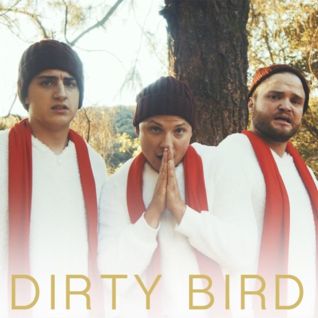 Dirty Bird | Boomplay Music