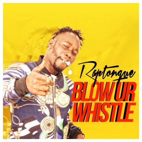 Blow Your Whistle | Boomplay Music