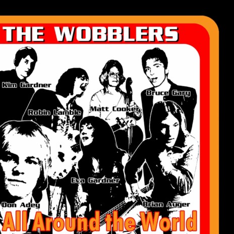 All Around The World ft. Kim Gardner, Robin Lamble, Matt Cooker, Bruce Gary, Don Adey, Eva Gardner & Brian Auger | Boomplay Music