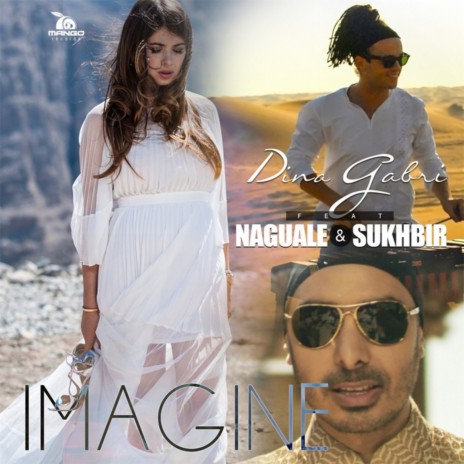 Imagine (Extended Club Mix) ft. Naguale & Sukhbir