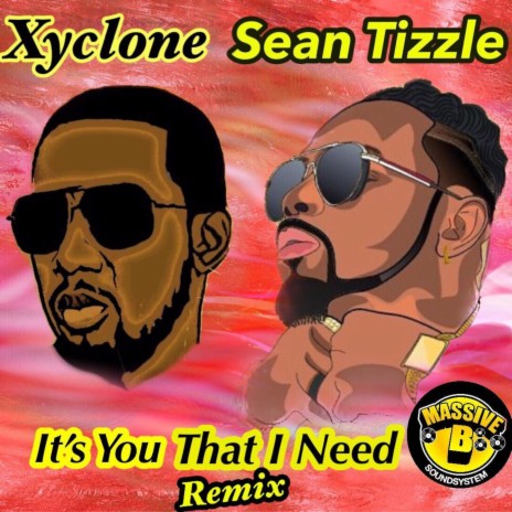 It’s You That I Need (Remix) ft. Sean tizzle