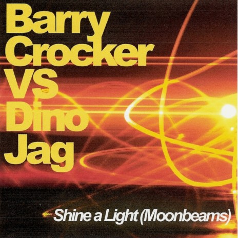 Shine A Light - Moonbeams (Radio Edit) ft. Dino Jag, Damien Reilly, Jay Graydon & Jeff Porcaro
