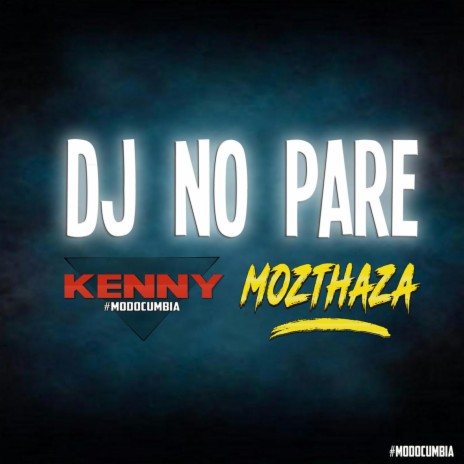 DJ No Pare ft. Kenny ByB | Boomplay Music