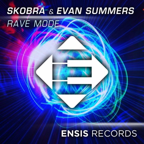 Rave Mode (Original Mix) ft. Evan Summers | Boomplay Music