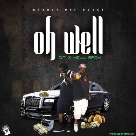Oh Well ft. Hell Spon | Boomplay Music