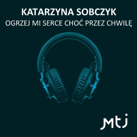 Ogrzej mi serce choć przez chwilę | Boomplay Music