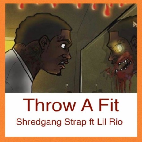 Throw a Fit ft. Lil Rio | Boomplay Music