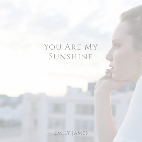 You Are My Sunshine | Boomplay Music