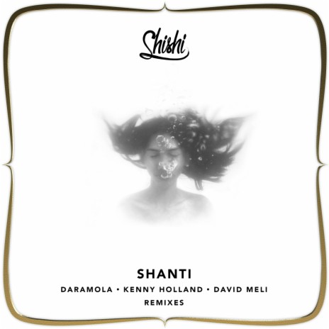 Shanti ft. Daramola, Kenny Holland & David Meli | Boomplay Music