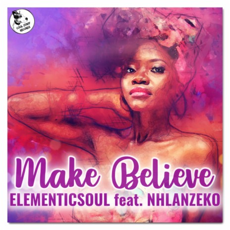 Make Believe ft. Nhlanzeko | Boomplay Music