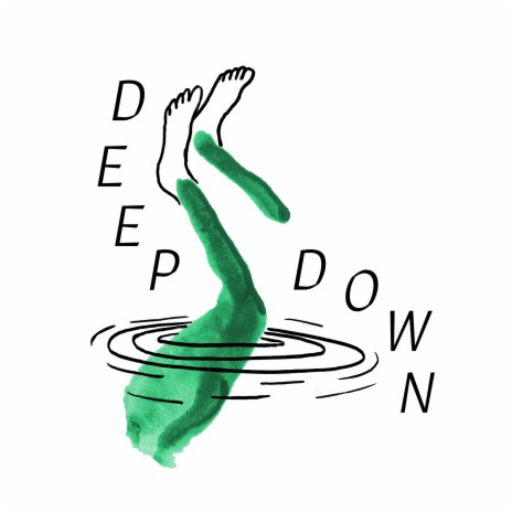 Deep Down | Boomplay Music