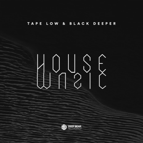House Music ft. Black Deeper