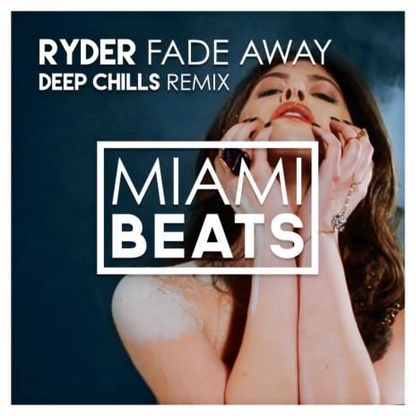 Fade Away (Deep Chills Remix) ft. Deep Chills | Boomplay Music