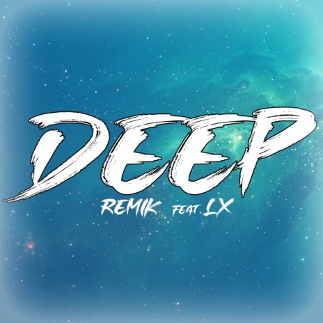 Deep ft. LX LLF | Boomplay Music
